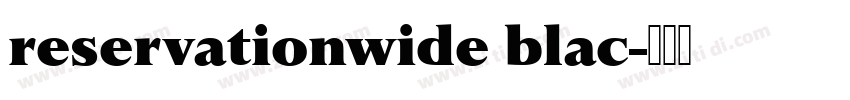reservationwide blac字体转换